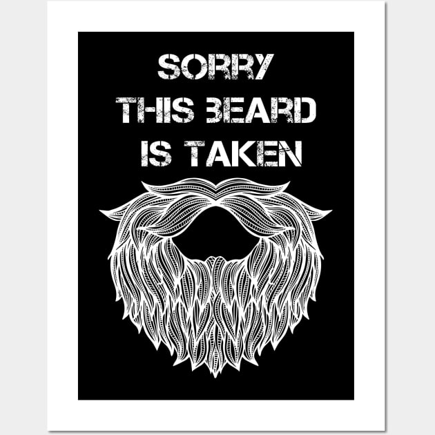 Sorry This Beard is Taken Wall Art by Coolthings